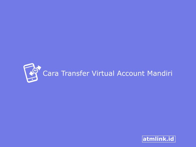 cara transfer virtual account mandiri