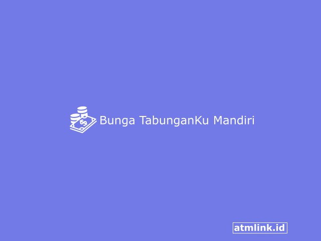 Bunga TabunganKu Mandiri